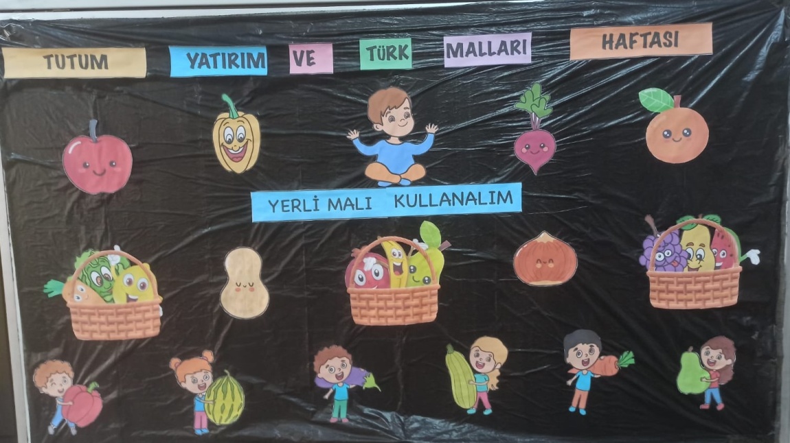 OKULUMUZDA TUTUM, YATIRIM VE TÜRK MALLARI HAFTASI KUTLANDI